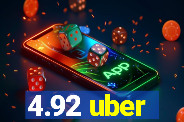 4.92 uber