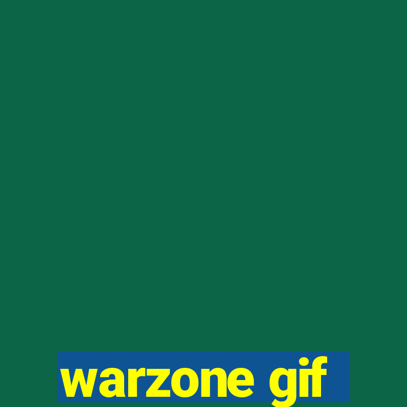 warzone gif