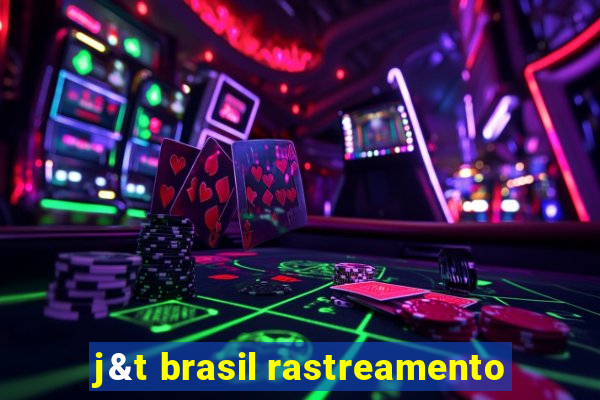 j&t brasil rastreamento