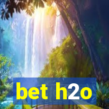 bet h2o