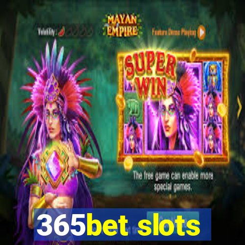 365bet slots