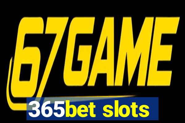 365bet slots