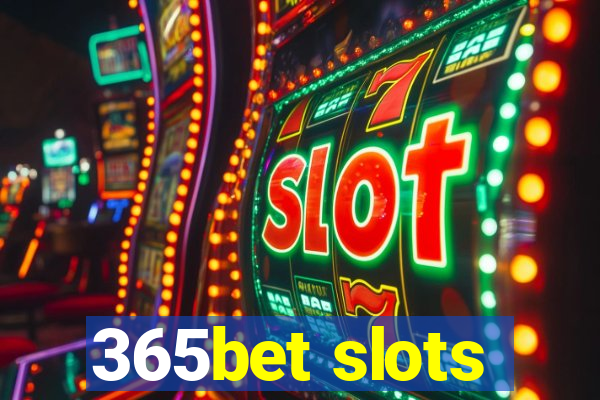 365bet slots