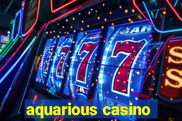 aquarious casino