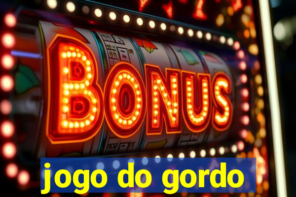 jogo do gordo