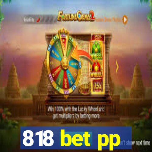 818 bet pp