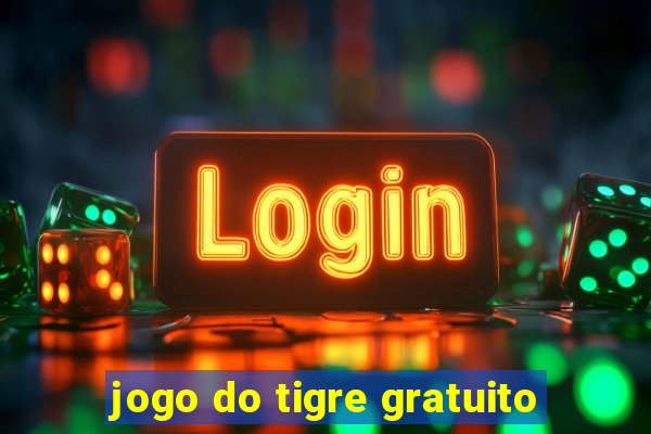 jogo do tigre gratuito