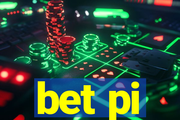 bet pi