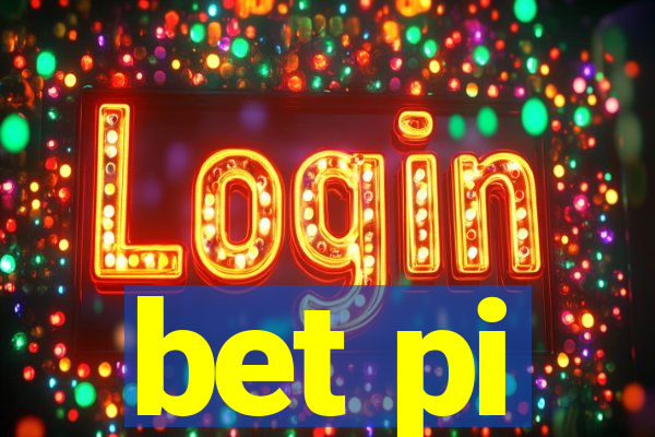 bet pi