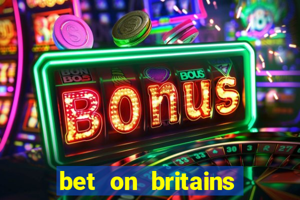 bet on britains got talent