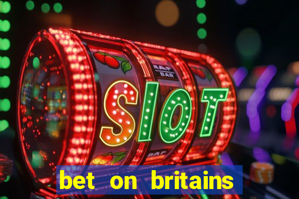 bet on britains got talent