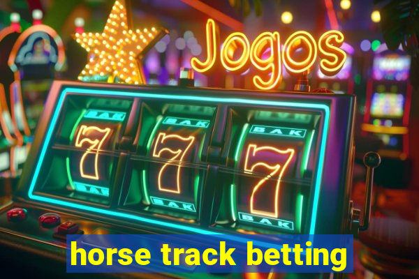 horse track betting