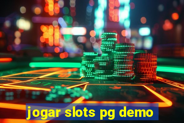 jogar slots pg demo