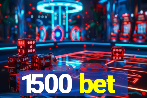 1500 bet