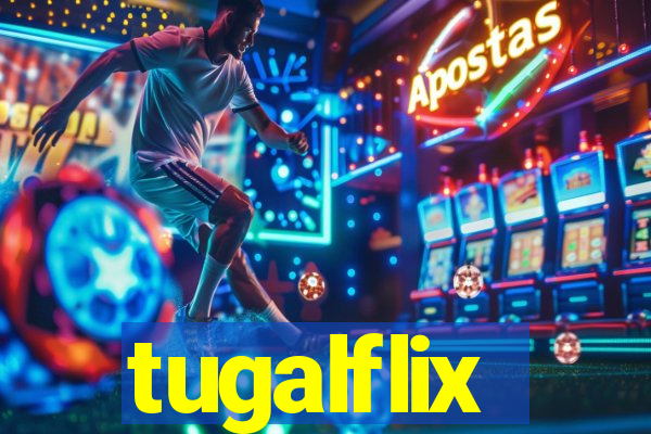 tugalflix