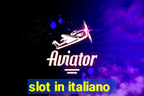 slot in italiano