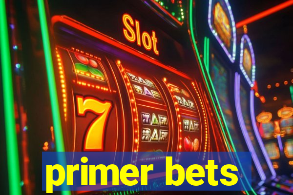 primer bets