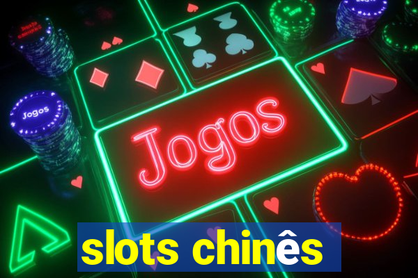 slots chinês