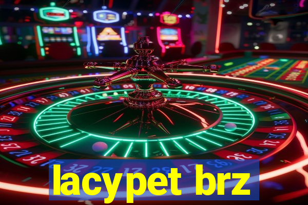 lacypet brz