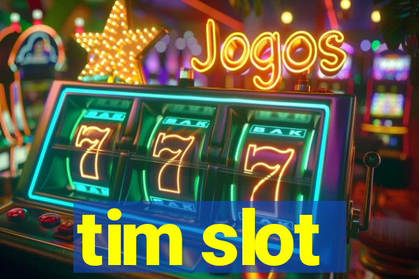 tim slot