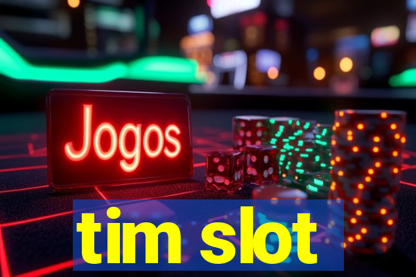 tim slot