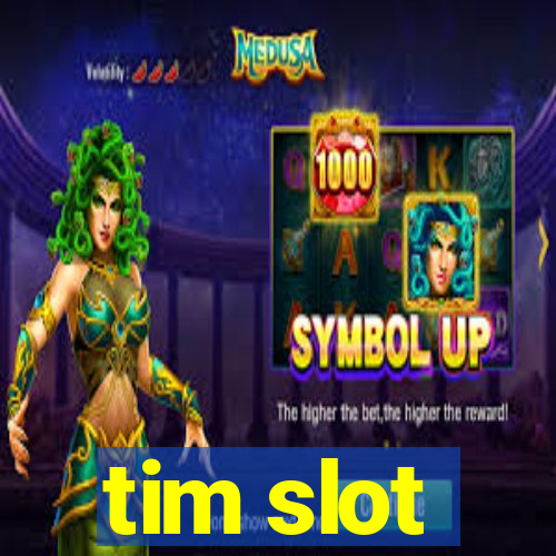 tim slot