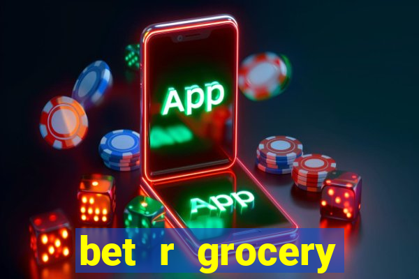 bet r grocery baton rouge