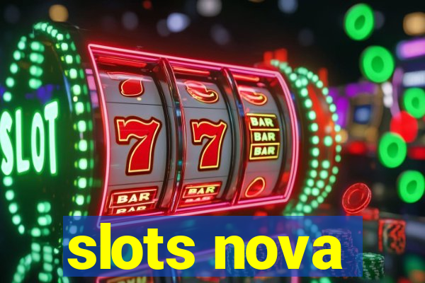 slots nova