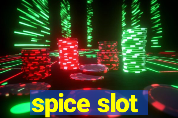 spice slot