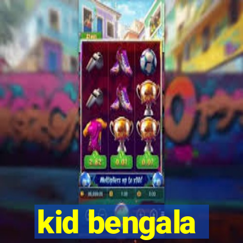 kid bengala