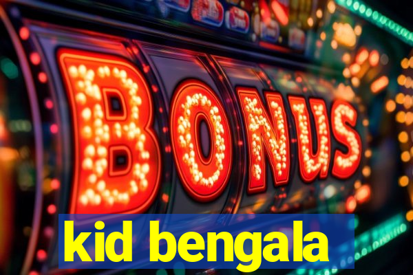 kid bengala