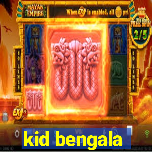 kid bengala