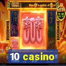 10 casino