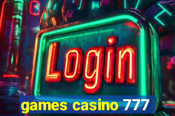 games casino 777