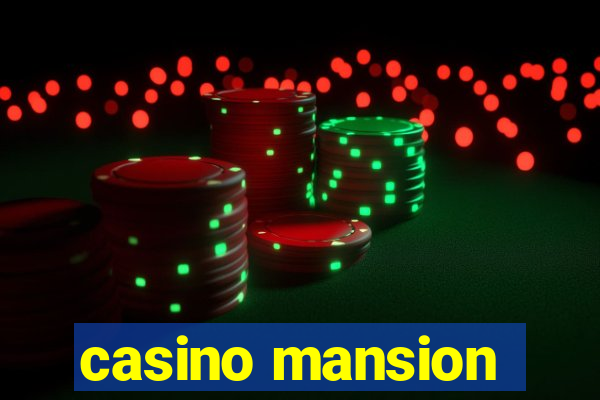 casino mansion