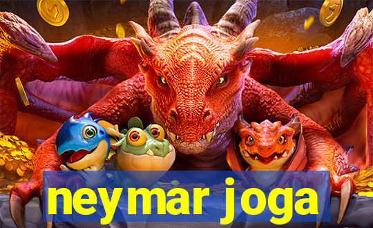 neymar joga