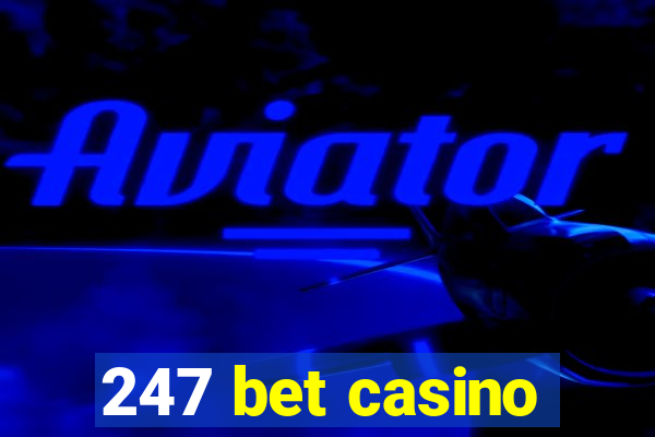 247 bet casino