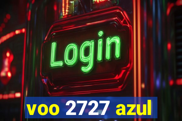 voo 2727 azul