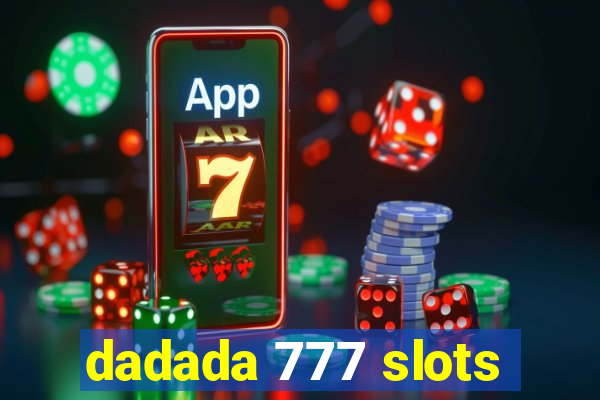 dadada 777 slots