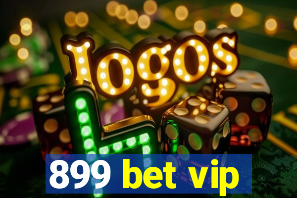 899 bet vip