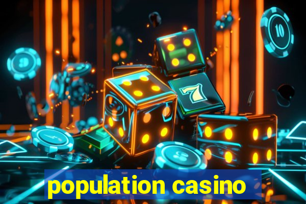 population casino