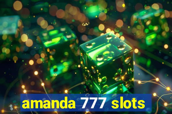 amanda 777 slots