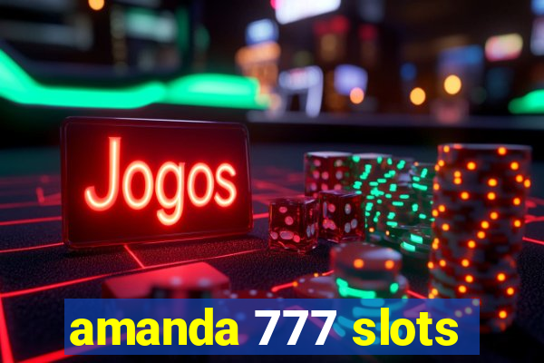 amanda 777 slots