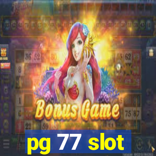 pg 77 slot