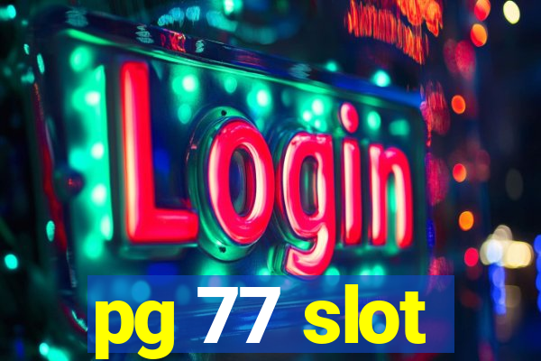 pg 77 slot