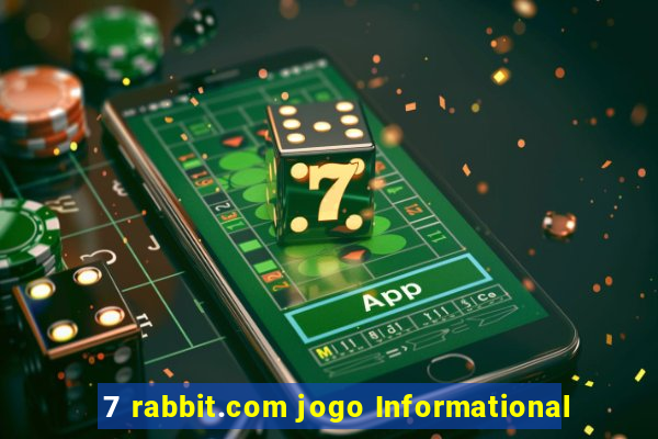 7 rabbit.com jogo Informational