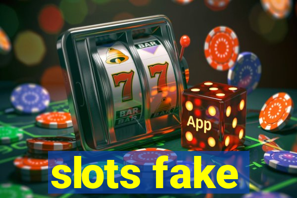 slots fake