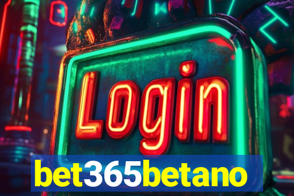 bet365betano