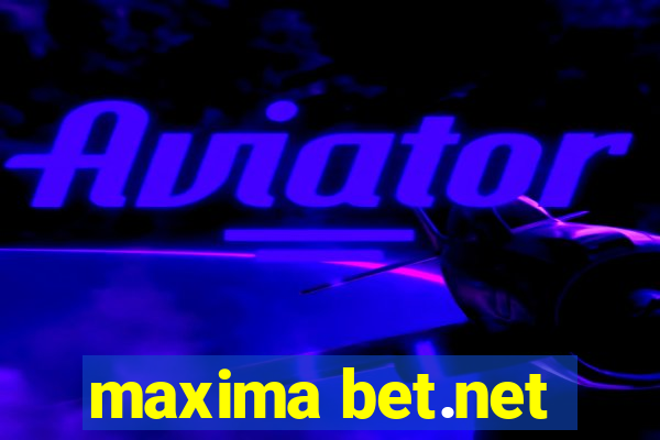 maxima bet.net