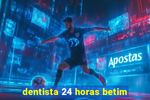 dentista 24 horas betim